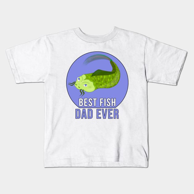 Best Fish Dad Ever Kids T-Shirt by DiegoCarvalho